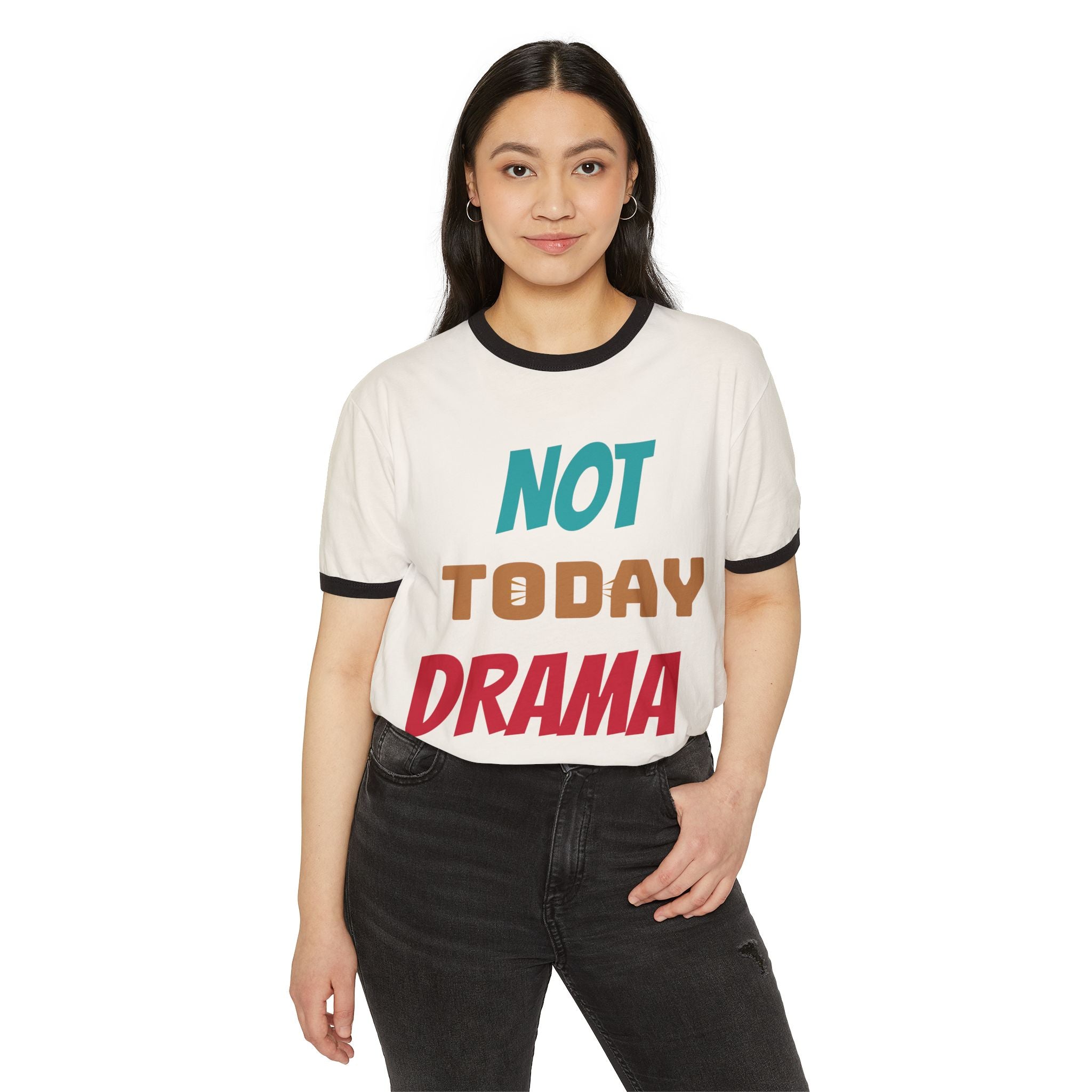 Not Today Drama Unisex Ringer T-Shirt, Funny Twist Tee, Casual Wear, Everyday Comfort, Perfect Gift for Friends